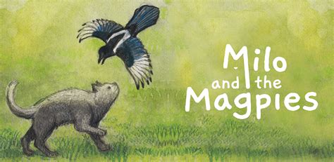 Milo and the Magpies! A Colorful Adventure about Friendship and Overcoming Challenges